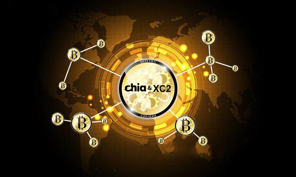 Chiaを見逃したくない方は、XC2をご覧ください-Chiaのエコロジー開発のための合意と価値の構築に尽力します